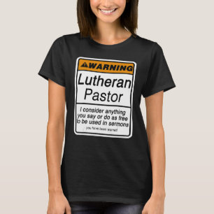 Funny Pastor Warnung für Lutheran Clergy Appreciat T-Shirt