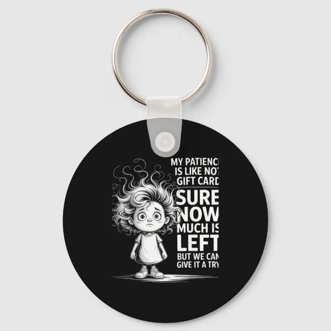 Funny Patience Gift Card Quote Retro Mpy Outfit Fo Schlüsselanhänger (Vorderseite)