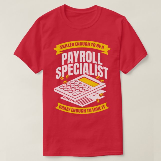Funny Payroll Specialist Analyst Professionelle Ge T-Shirt (Design vorne)