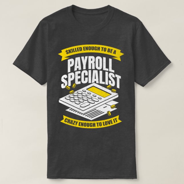 Funny Payroll Specialist Analyst Professionelle Ge T-Shirt (Design vorne)