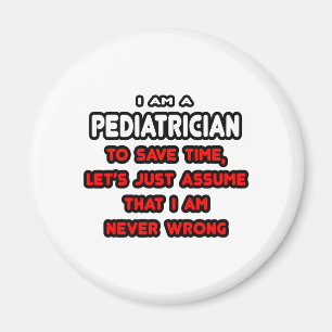 Funny Pediatrician T - Shirt und Geschenke Magnet