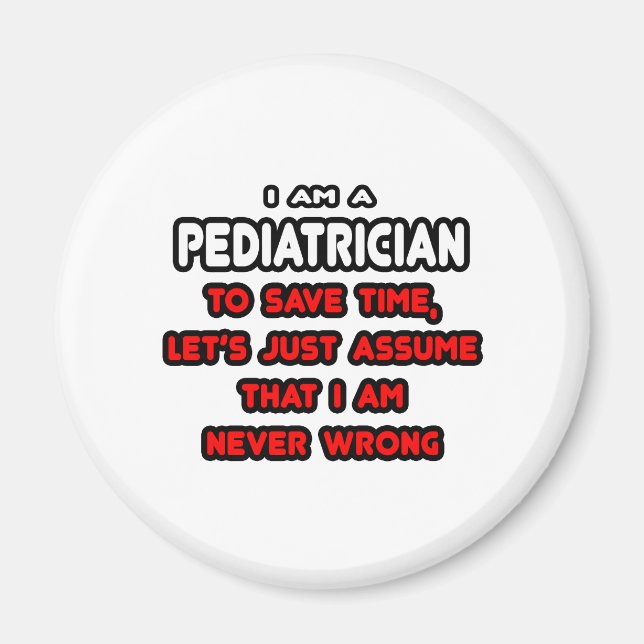 Funny Pediatrician T - Shirt und Geschenke Magnet (Vorne)