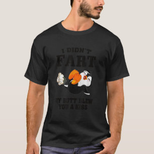 Funny Penguin ICH HABE FURZ MEIN HINTERN BLEW YOU  T-Shirt