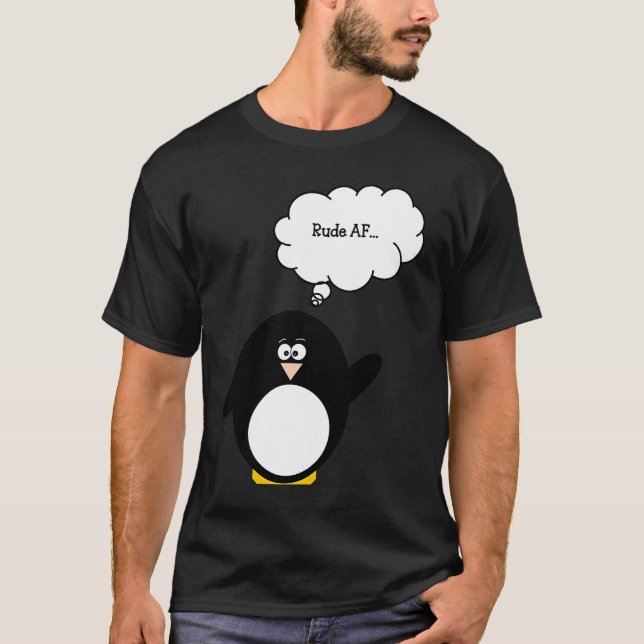 Funny Penguin Rude AF Cute Penguin T-Shirt (Vorderseite)