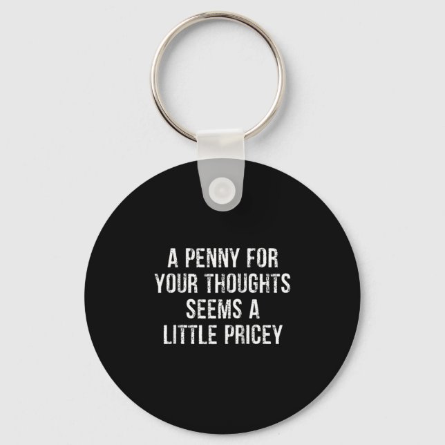 Funny, Penny For Your Thoughts Raglan Baseball Tee Schlüsselanhänger (Vorderseite)