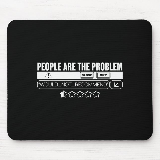 Funny People Are The Problem, Would Not Recommend  Mousepad (Vorne)