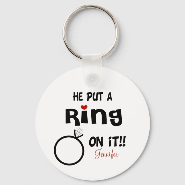 Funny Personalisiert Er setzte einen Ring drauf Schlüsselanhänger (Vorderseite)
