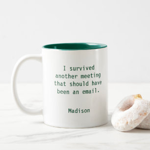 Funny Personalisiert I Überlebte Office Meeting Zweifarbige Tasse