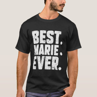 Funny Personalisiert Name Best Marie Ever Joke T-Shirt