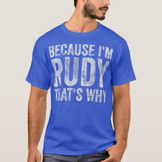 Funny Personalisiert NameWeil im Rudy das der Grun T-Shirt