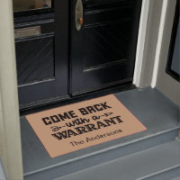 Funny Personalized Come back with a warrant