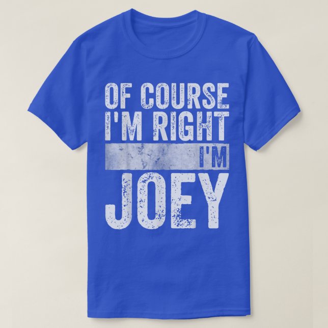 Funny Personalized Name  Of Course I'm Right I'm J T-Shirt (Design vorne)