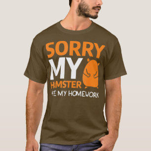 Funny Pet Animal Zitat für einen Student Hamster T-Shirt