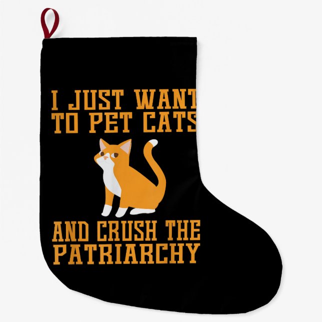 Funny Pet Cats und Crush The Patriarchy T - Shirt  Großer Weihnachtsstrumpf (Vorderseite)