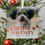 Funny Pet definieren naughty Christmas Ornament Aus Metall<br><div class="desc">Machen Sie sich bereit, Ihren Weihnachtsbaum mit einem Hauch von Spaß und Begleiter-Liebe zu schmücken! Unsere neuen Weihnachtsschmuck erfassen die lustige Seite Ihres Furbaby mit einem einzigartigen, "definitorischen" Thema, mit einem maßgeschneiderten Foto, Pfotendrucken, ihrem Namen und dem Jahr in einer atemberaubenden roten Farbverlaufsschrift. Ein perfekter Sake für viele Jahre oder...</div>