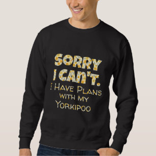 Funny Pet Zitat Yorkipoo Dog Lover Geschenk Poodle Sweatshirt
