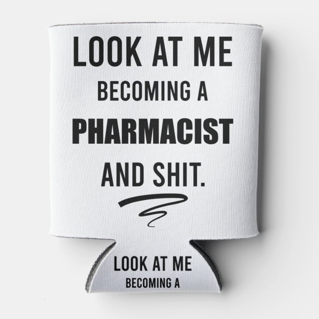 Funny Pharmacist Graduation Party Gift T - Shirt Dosenkühler (Vorderseite)