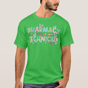 Funny Pharmacy Technician Bunny Pharmacist Happy E T-Shirt
