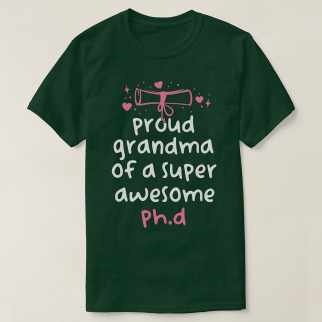 Funny PhD Abschluss Proud Oma eines Super Awes T-Shirt (Design vorne)