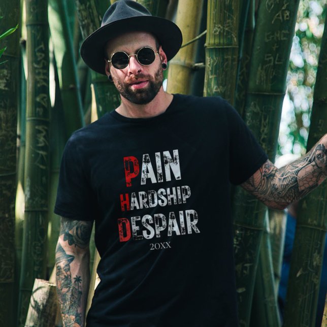 Funny PhD Graduation Pain Hardship Despair Quote T-Shirt (Von Creator hochgeladen)