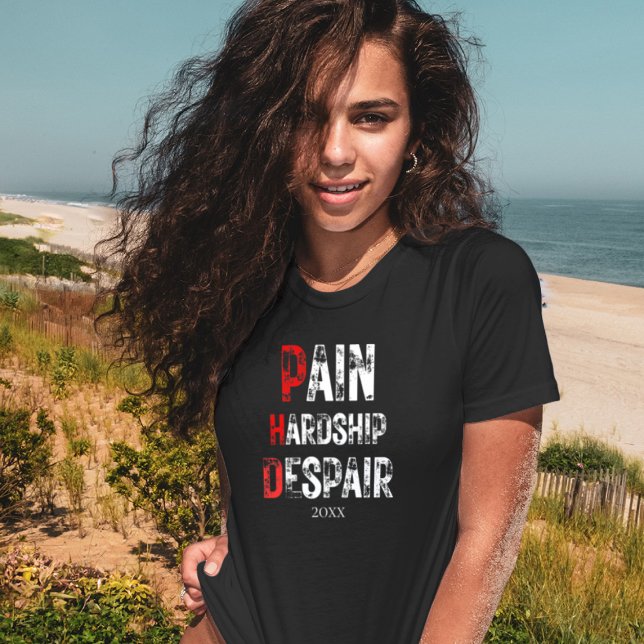 Funny PhD Graduation Pain Hardship Despair Quote T-Shirt (Von Creator hochgeladen)