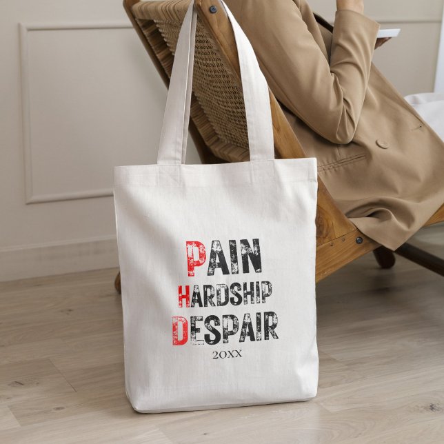 Funny PhD Graduation Pain Hardship Despair Quote Tragetasche (Von Creator hochgeladen)