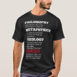 Funny Philosophy Metaphysik Theology Science Joke T-Shirt<br><div class="desc">Funny Philosophy Metaphysik Theology Science Joke .Come Shop modische und komfortable Philosophie T - Shirt! Besuchen Sie uns und entdecken Sie etwas, das für Sie perfekt ist. Verpassen Sie nicht!</div>