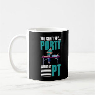 Funny Physical Therapy Party Joke PT Beruf Kaffeetasse