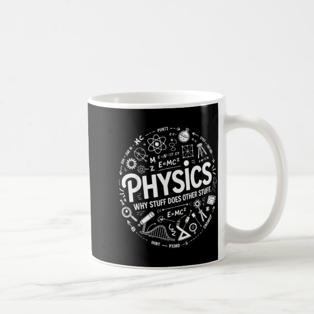 Funny Physics Nerd Science Humor Stem Quote  Kaffeetasse (Rechts)