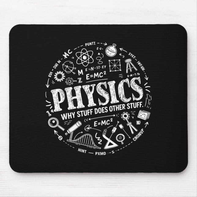 Funny Physics Quote For Science Lovers And Stem St Mousepad (Vorne)