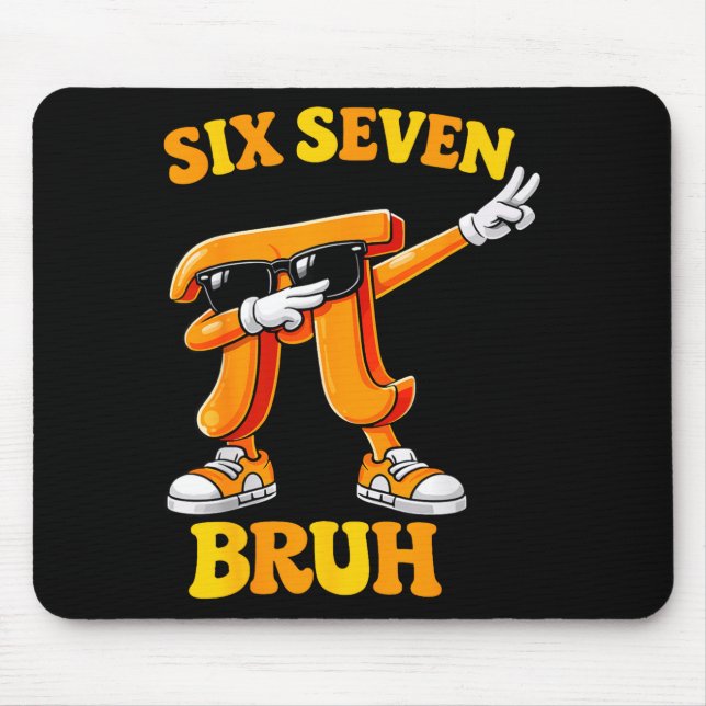 Funny Pi Day Six Seven Bruh 6 7 Math Meme Kids Boy Mousepad (Vorne)