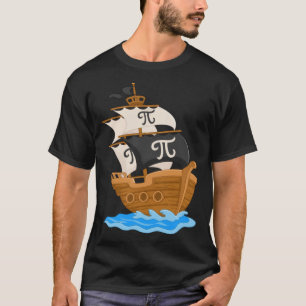 Funny Pi rate Schiff Happy Pi Day Math Lover Geek  T-Shirt