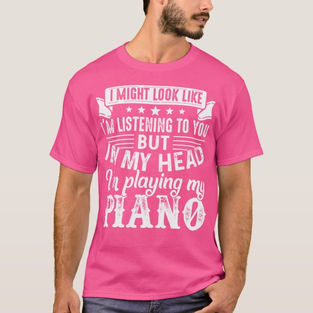 Funny Piano Player Shirt In My Head I'M Playing My (Vorderseite)
