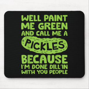 Funny Pickle Sprichwort Southern S Quote Spaß Mousepad