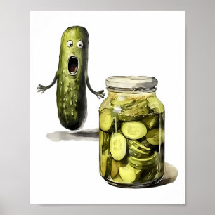 Funny Pickle Überraschung eine Gurke und ein Glas Poster