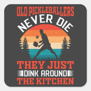 Funny Pickleball Alte Pickleballallas Die nie Meme Quadratischer Aufkleber