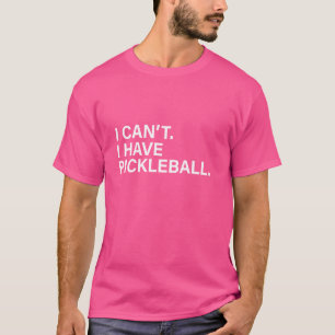 Funny Pickleball Coach mit Sprichwort Ich kann nic T-Shirt