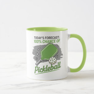 Funny Pickleball, die heutige Prognose 100% Chance Tasse