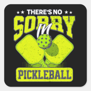 Funny Pickleball Es gibt keine Entschuldigung in P Quadratischer Aufkleber