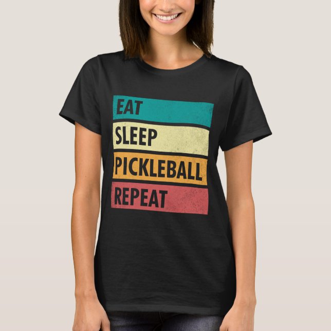 Funny Pickleball, isst Sleep Pickleball wiederhole T-Shirt (Vorderseite)