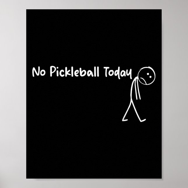 Funny Pickleball Lover No Pickleball Heute Männer  Poster (Vorne)