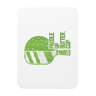 Funny Pickleball Paddle Up Butter Cup Magnet