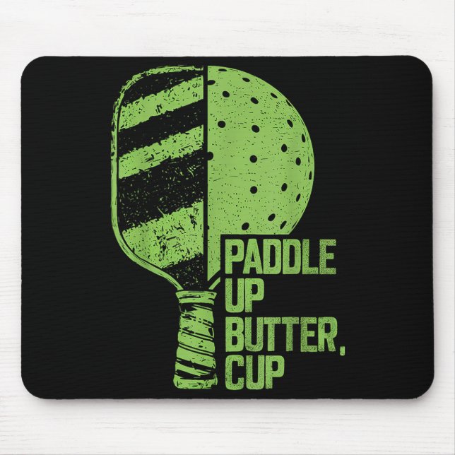 Funny Pickleball Paddle Up Butter Cup Mousepad (Vorne)