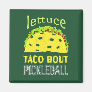 Funny Pickleball Taco Zitat Magnet
