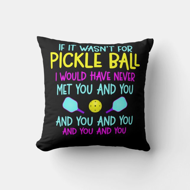 Funny Pickleball Team Quote Pickleball Player Kissen (Vorderseite)
