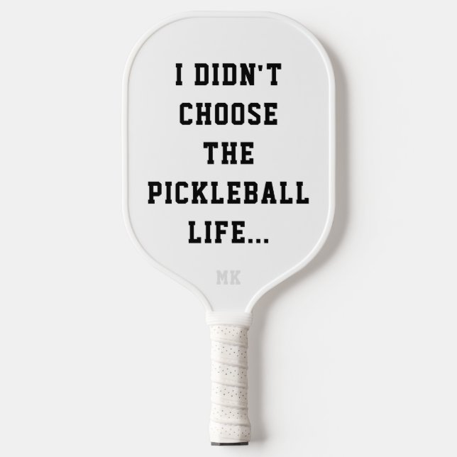 Funny Pickleblife Zitat Schwarz & Weiß Typ Pickleball Schläger (Vorderseite)