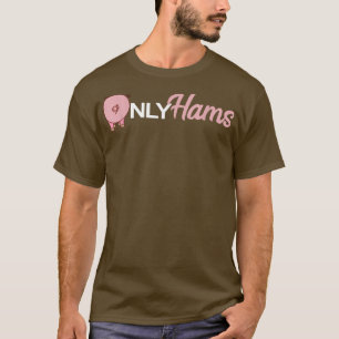 Funny Pig Nur Hams Funny Schweinefleisch Shirt Sch