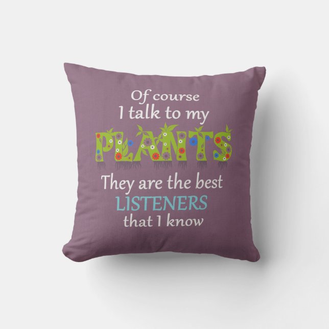 Funny Pillow für Gardener oder House Pflanze Lover Kissen (Vorderseite)
