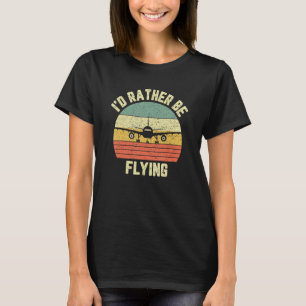 Funny Pilo, ich würde eher fliegen Flugzeug Pilot T-Shirt