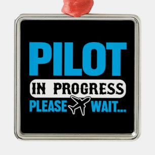 Funny Pilot in Progress Flight School Student Ornament Aus Metall